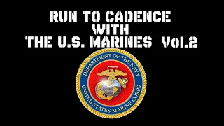 RUN TO CADENCE WITH THE U.S. MARINES Vol.2