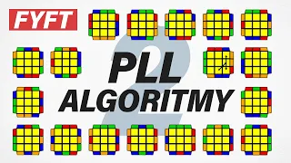 PLL Algoritmy na Rubikovu Kostku 3x3x3 ft. Tonny pt. 2  | FYFT.cz