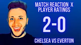 Chelsea vs Everton Match Reaction and Player Ratings | Solid Performance