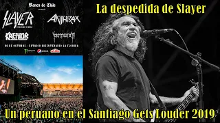 UN PERUANO EN EL SANTIAGO GETS LOUDER 2019 DE CHILE | SLAYER - ANTHRAX - KREATOR - PENTAGRAM CHILE