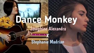 Dance Monkey - Tones and I (Josephine Alexandra X Stephanie Madrian Cover)