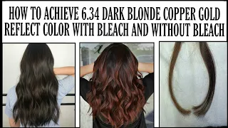 HOW To Achieve L'Oreal 6.34 Dark Blond Cooper Gold Reflect Colour With Bleach And Without Bleach.