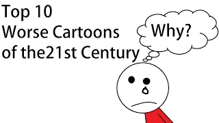 Top 10 Worst Cartoons of the 21st Century