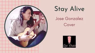 Stay Alive - Les Chats (Jose Gonzalez Cover)