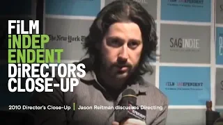 Jason Reitman discusses Directing | 2010 Director's Close-Up