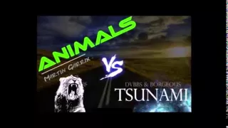 Martin Garrix vs DVBBS & Borgeous - Animals TSUNAMI (Dj Mijat Mashup)