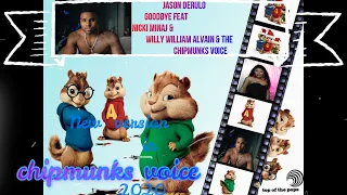 Jason Derulo  Goodbye Feat  Nicki Minaj & Willy William Alvain & The Chipmunks Voice 1 1