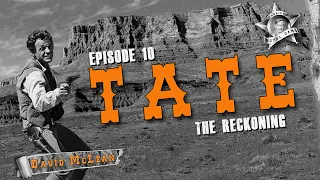 Tate THE RECKONING (Episode 10) TV Western