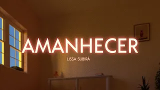 Lissa Subira feat. Rafhael Barbosa, Maressa Barbosa - Amanhecer (Lyric Vídeo)