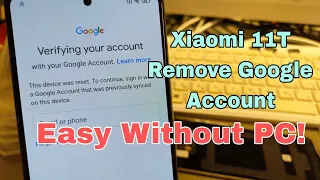 Without PC! Xiaomi 11T (21081111RG) Remove Google Account, Bypass FRP.