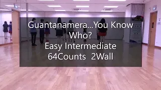 Guantanamera...You Know Who? Line Dance (Easy Intermediate) Let's Practice Together~🤗