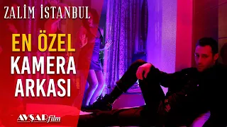 Zalim İstanbul - En Özel Kamera Arkası