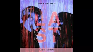 Platon feat. Joolay - Last (Moonego Remix)