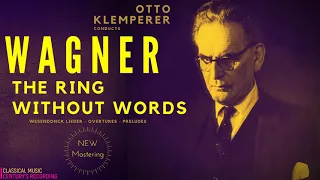 Wagner - Der Ring Ohne Worte / The Ring Without Words (Century's recording: Otto Klemperer)