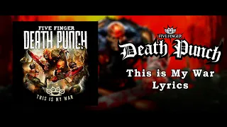 Five Finger Death Punch - This is My War (Lyric Video) (HQ)