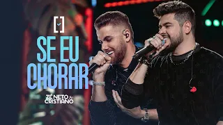 Zé Neto e Cristiano - Se Eu Chorar - #Escolhas