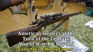 American Snipers at the Turn of the Century, World War 1 & Beyond | Collector's & History Corner