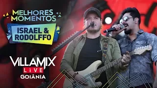 Israel & Rodolffo - Villa Mix Goiânia 2017 - Melhores Momentos ( Ao Vivo )