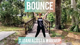 Bounce | DJ Dani Acosta Warmup