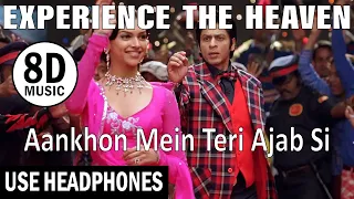Aankhon Mein Teri Ajab Si | Om Shanti Om | Shahrukh Khan,Deepika Padukone | 8D MUSIC | USE HEADPHONE