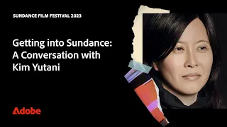 Getting a Film into Sundance Film Festival | Interview with Kim Yutani