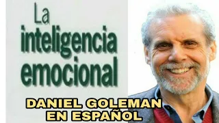 La inteligencia emocional - Daniel Goleman en español - Conferencia completa