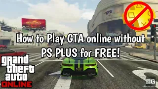 How to play GTA online without PS PLUS for FREE! (NEW GLITCH!!) 2023