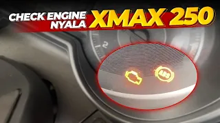 Check Engine Nyala di Yamaha XMAX 250 CC | AUTO PANIKKK!!!!!