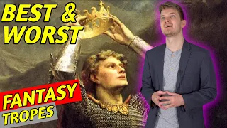 BEST/WORST FANTASY TROPES!