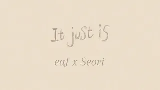 eaJ x Seori - It just is (Feat. Keshi's Strat) [Easy Lyrics Han/Rom/Eng]