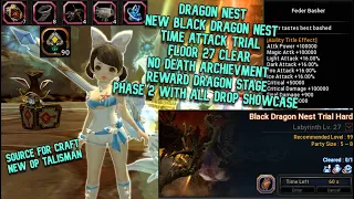 New Black Dragon Nest Time Attack Trial Floor 27 Clear : No Death Dragon Stage Phase 2 DN ExFC