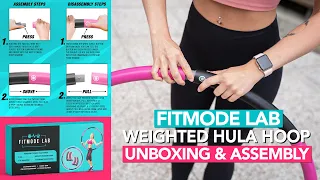 Unboxing Fitmode Lab Weighted Fitness Hula Hoop Set + Assembly & Disassembly Instructions