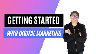 How To Get Started in Digital Marketing and Affiliate Marketing!