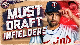 Must Draft Infielders | Fantasy Baseball 2024