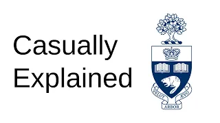 Casually Explained: University of Toronto