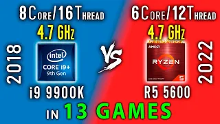 i9 9900k vs Ryzen 5 5600 Test in 13 Games | R5 5600 OC vs i9 9900k Stock
