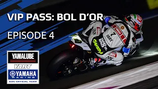 VIP Pass: Behind the scenes at the 2021 Bol D'or - Episode 4
