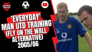 Everyday Man Utd (Fly on the wall alternative training) 2005/06