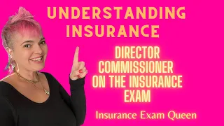 The Director/Commissioner on the Insurance Exam