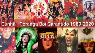 Cunhã - Poranga Boi Garantido 1989 a 2020