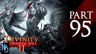 Divinity: Original Sin 2 Walkthrough Part 95 No Commentary