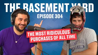 The Most Ridiculous Purchases Of All Time | The Basement Yard #304