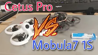 Cetus Pro VS Mobula7 1S. Описание, сравнение и тестовые полёты.