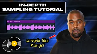 LEARN HOW TO SAMPLE LIKE KANYE WEST IN LESS THAN 10 MINUTES!