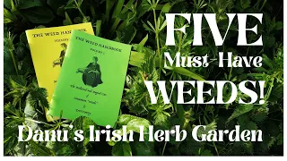 FIVE Must-Have Weeds!