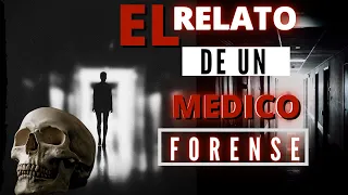 Relato de un Médico FORENSE | La chica que despertó en la MORGUE SEGUNDA PARTE  Historias de morgues