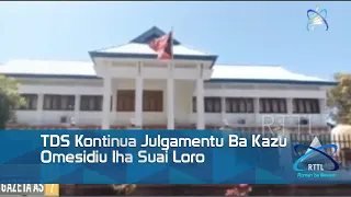 TDS Kontinua Julgamentu Ba Kazu Omesidiu Iha Suai Loro