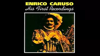 Enrico Caruso -  His Early Recordings