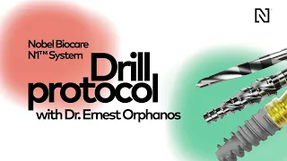 Nobel Biocare N1™ drill protocol with Dr. Ernest Orphanos