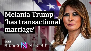 Melania Trump has 'a transactional marriage', says ex-aide Stephanie Winston Wolkoff - BBC Newsnight